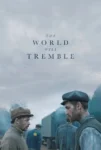 دانلود فیلم The World Will Tremble دانلود فیلم The World Will Tremble